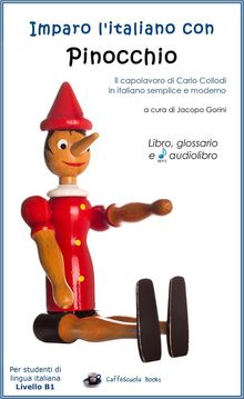 Imparo l'italiano con Pinocchio - Libro, glossario e audiolibro.  Jacopo Gorini