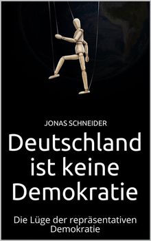 Deutschland ist keine Demokratie.  Jonas Schneider