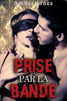 Prise par la Bande: Un Enterrement de Vie de Garon Trs Excitant.  Amber Jones