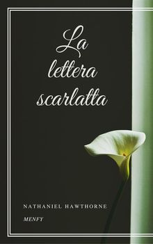 La lettera scarlatta.  Nathaniel Hawthorne