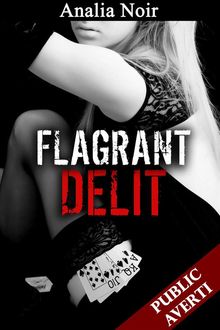 Flagrant Dlit.  Analia Noir