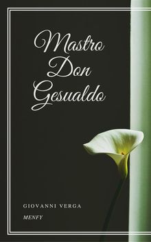 Mastro Don Gesualdo.  Giovanni Verga