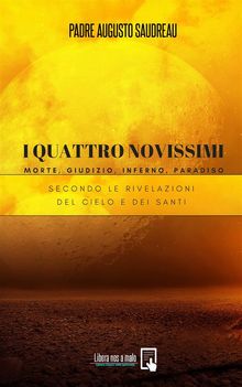 I Quattro Novissimi - Morte, Giudizio, Inferno, Paradiso.  Padre Augusto Saudreau