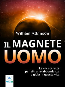 Il Magnete Uomo.  William Atkinson