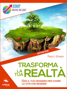 Trasforma la tua realt.  Paul L. Green