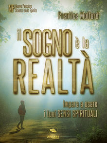 Il sogno  la realt.  Prentice Mulford