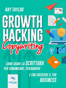 Growth Hacking Copywriting.  Ray Taylor