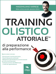 Training Olistico Attoriale di preparazione alla performance.  Massimiliano Varrese