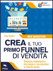 Crea il tuo primo funnel di vendita.  Ray Taylor