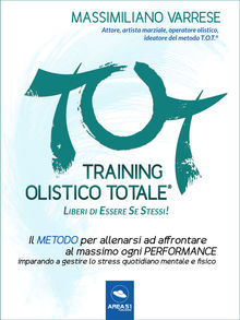 T.O.T.  Training Olistico Totale.  Massimiliano Varrese