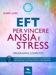 EFT per vincere ansia e stress.  Robert James