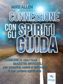 Connessione con gli spiriti guida.  Mike Allen