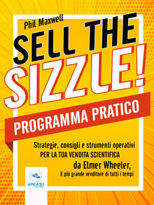 Sell the sizzle! Programma Pratico.  Phil Maxwell