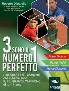 3 sono il numero 1 perfetto.  Roberto DIngiullo