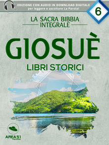 La Sacra Bibbia - Libri storici - Giosu.  a cura di Area51 Publishing