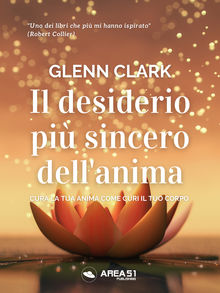 Il desiderio pi sincero dellanima.  Glenn Clark