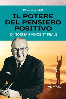 Il potere del pensiero positivo.  Paul L. Green