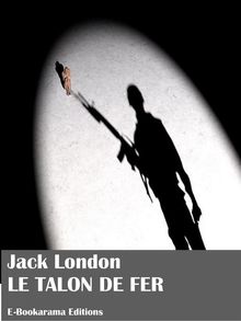 Le Talon de fer.  Jack London