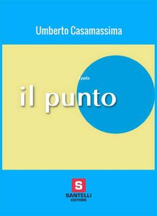 Il punto.  Umberto Casamassima