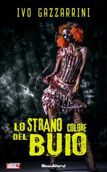 Lo strano colore del buio.  Ivo Gazzarrini