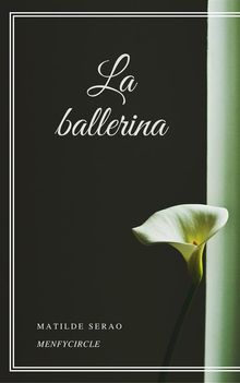 La ballerina.  Matilde Serao