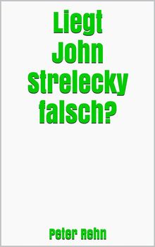 Liegt John Strelecky falsch?.  Peter Rehn