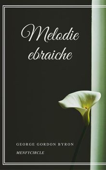 Melodie ebraiche.  George Gordon Byron