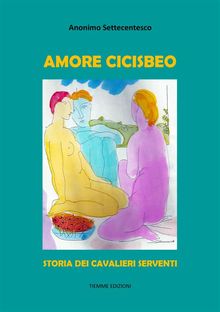 Amore Cicisbeo.  Anonimo Settecentesco