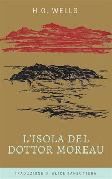 L'isola del dottor Moreau.  Herbert George Wells