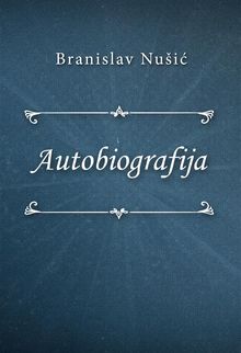 Autobiografija.  Branislav Nui?