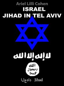 Israel Jihad in Tel Aviv.  ARIEL LILLI COHEN