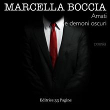 Amati e Demoni Oscuri.  Marcella Boccia