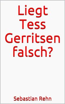 Liegt Tess Gerritsen falsch?.  Sebastian Rehn