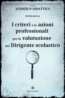 I criteri e le azioni professionali per la valutazione del Dirigente scolastico.  Pietro Boccia