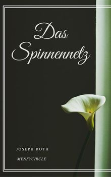 Das Spinnennetz.  Joseph Roth