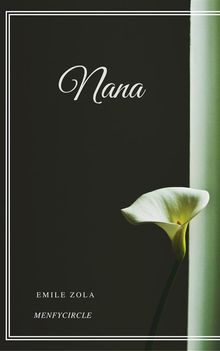 Nana.  Emile Zola