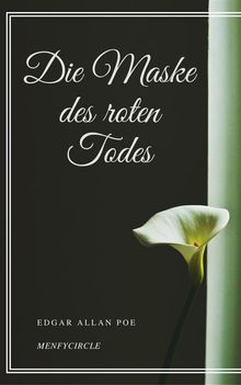 Die Maske des roten Todes.  Edgar Allan Poe