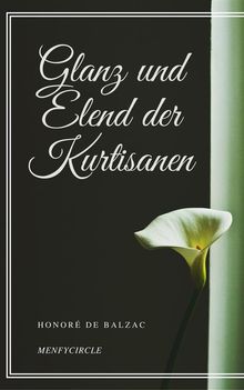 Glanz und Elend der Kurtisanen.  Honor de  Balzac