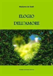 Elogio dell'amore.  Madame de Stael