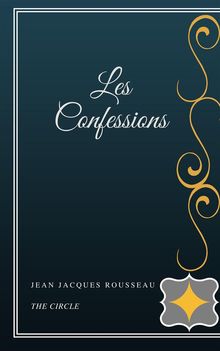 Les Confessions.  Jacques Rousseau