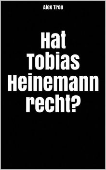 Hat Tobias Heinemann recht?.  Alex Treu