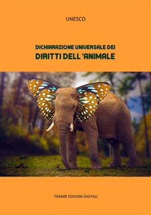 Dichiarazione Universale dei Diritti dell'Animale.  UNESCO