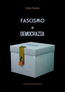 Fascismo e Democrazia.  Silvio Trentin