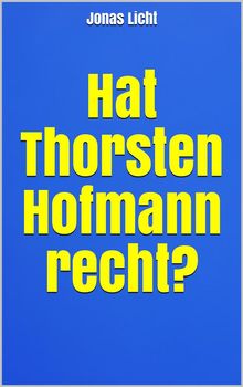 Hat Thorsten Hofmann recht?.  Jonas Licht