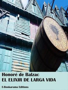 El elixir de larga vida.  Honor de Balzac