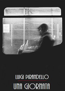 Una Giornata.  Luigi Pirandello