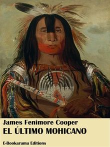 El ltimo mohicano.  James Fenimore Cooper
