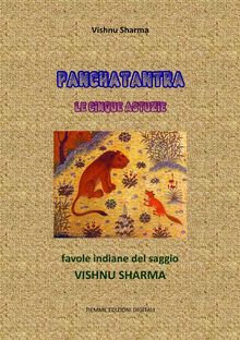 Panchatantra. Le cinque astuzie.  Vishnu Sharma