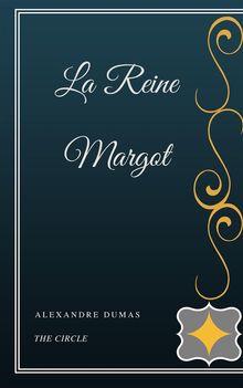 La Reine Margot.  Alexandre Dumas