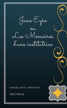 Jane Eyre ou Les Mmoires d'une institutrice.  Charlotte Bront